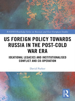 cover image of US Foreign Policy Towards Russia in the Post-Cold War Era